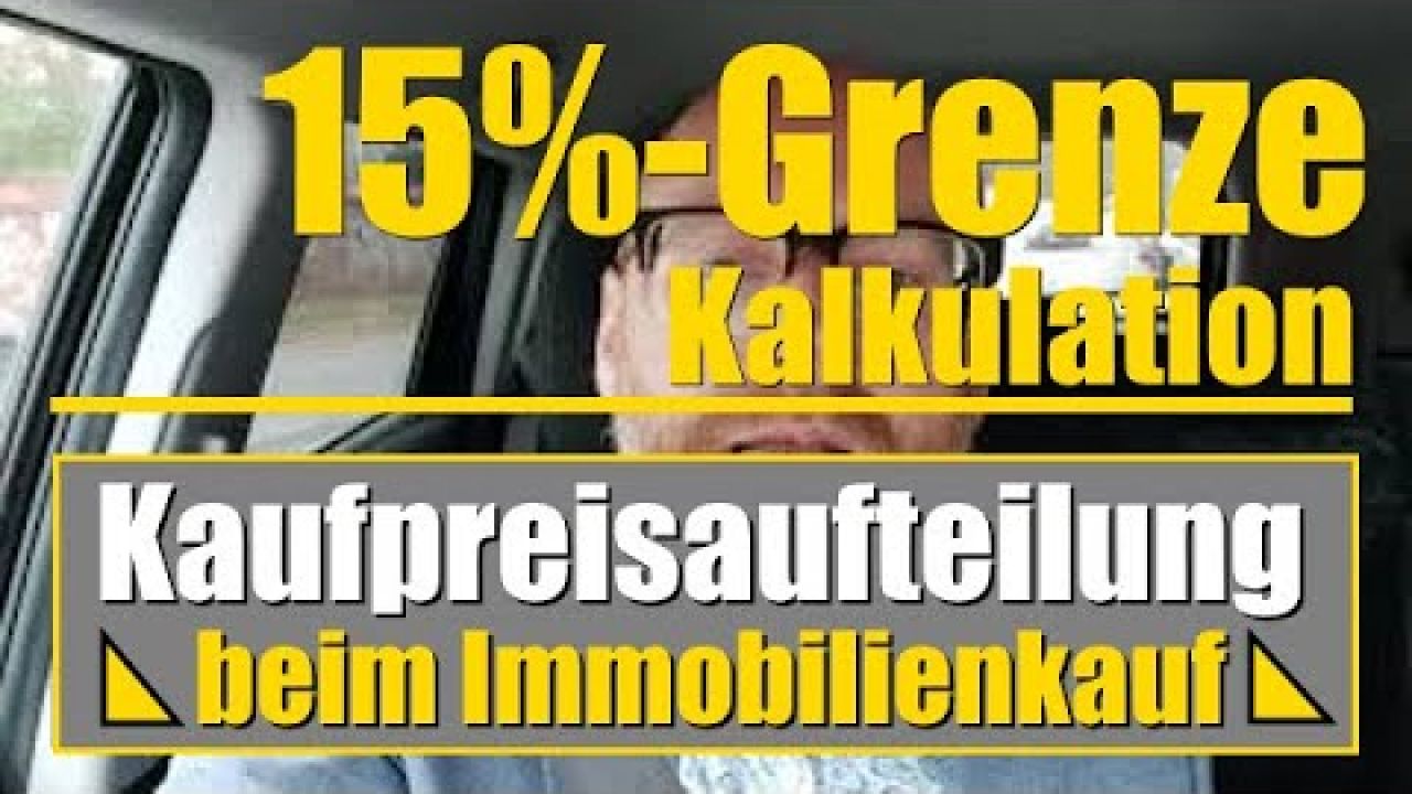 Kaufpreisaufteilung für Immo-Kauf wichtig für 15%-Grenze Kaufpreisaufteilung für Immo-Kauf wichtig für 15%-Grenze