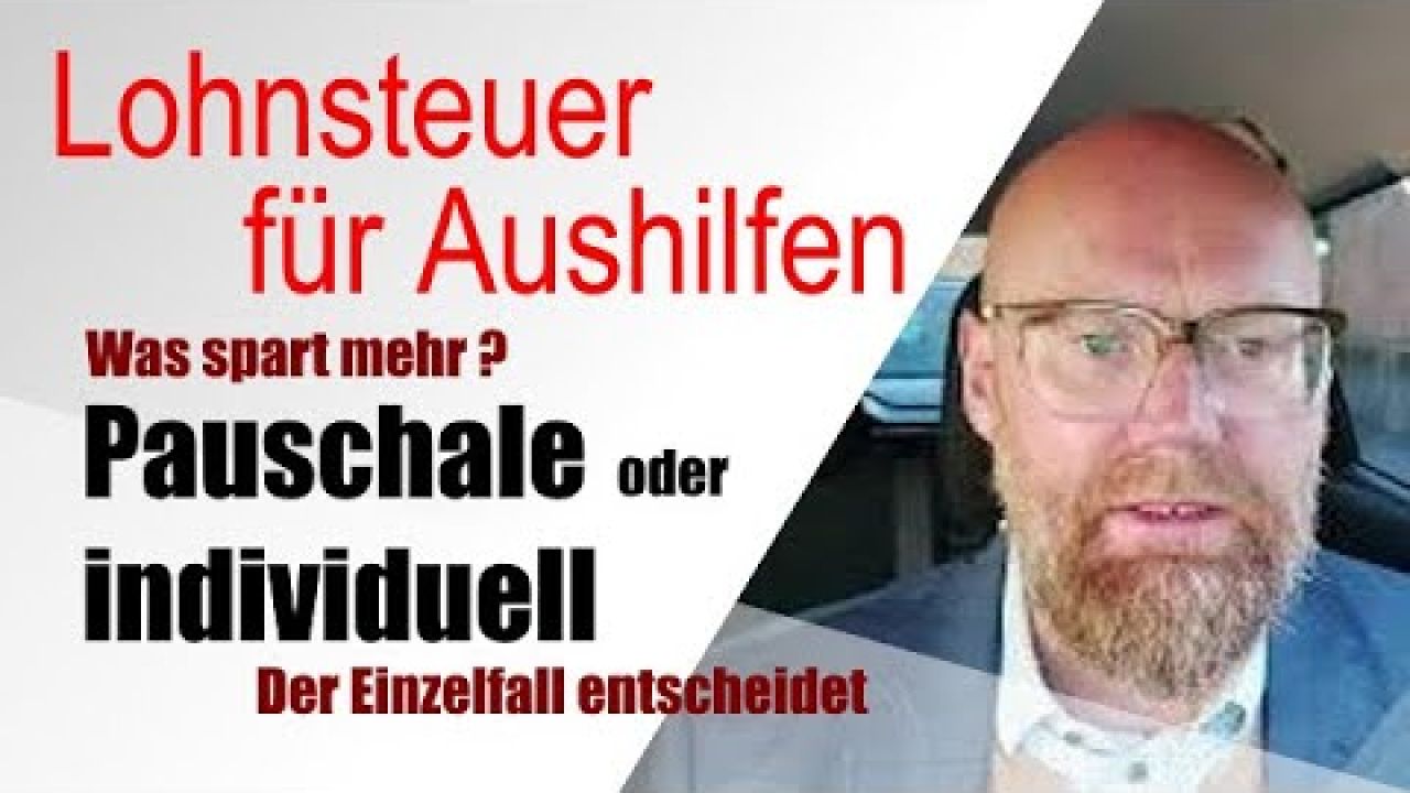 Pauschale oder individuelle Lohnsteuer für Aushilfen? Pauschale oder individuelle Lohnsteuer für Aushilfen?