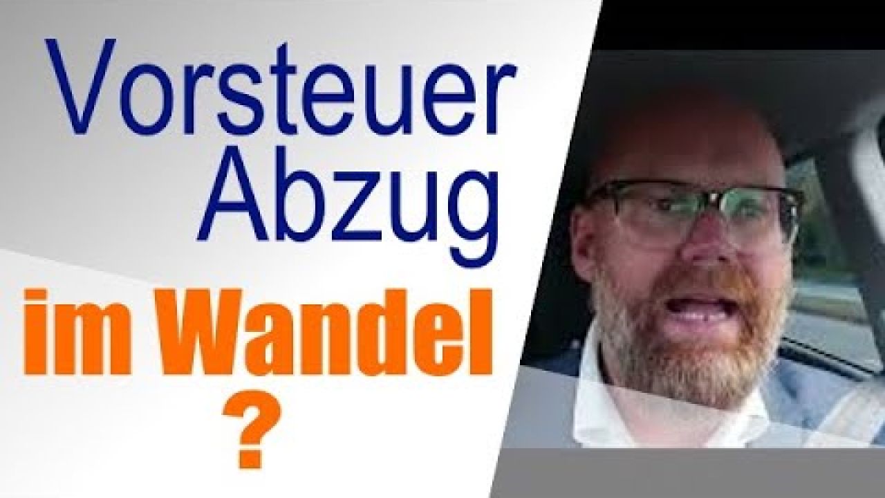 Vorsteuerabzug im Wandel? Vorsteuerabzug im Wandel?