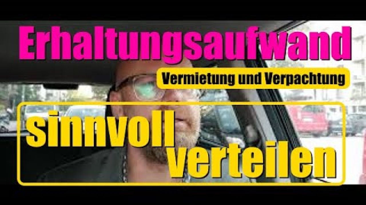 Verteilung von Erhaltungsaufwendungen bei Vermietung Verteilung von Erhaltungsaufwendungen bei Vermietung