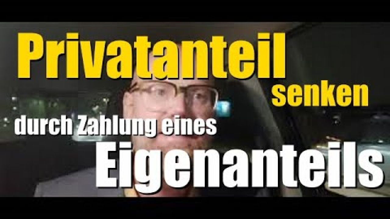 Privatanteil mindern durch Eigenanteil Privatanteil mindern durch Eigenanteil