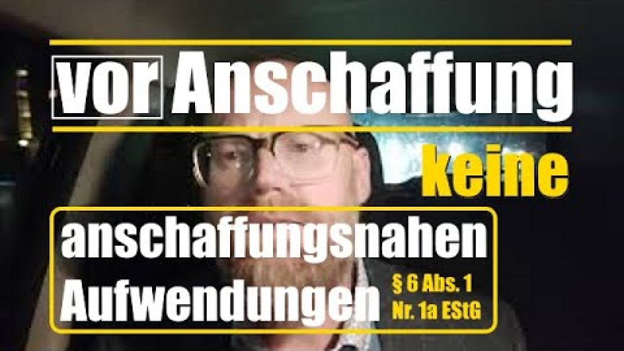 keine anschaffungsnahe Aufwendungen vor Anschaffung keine anschaffungsnahe Aufwendungen vor Anschaffung