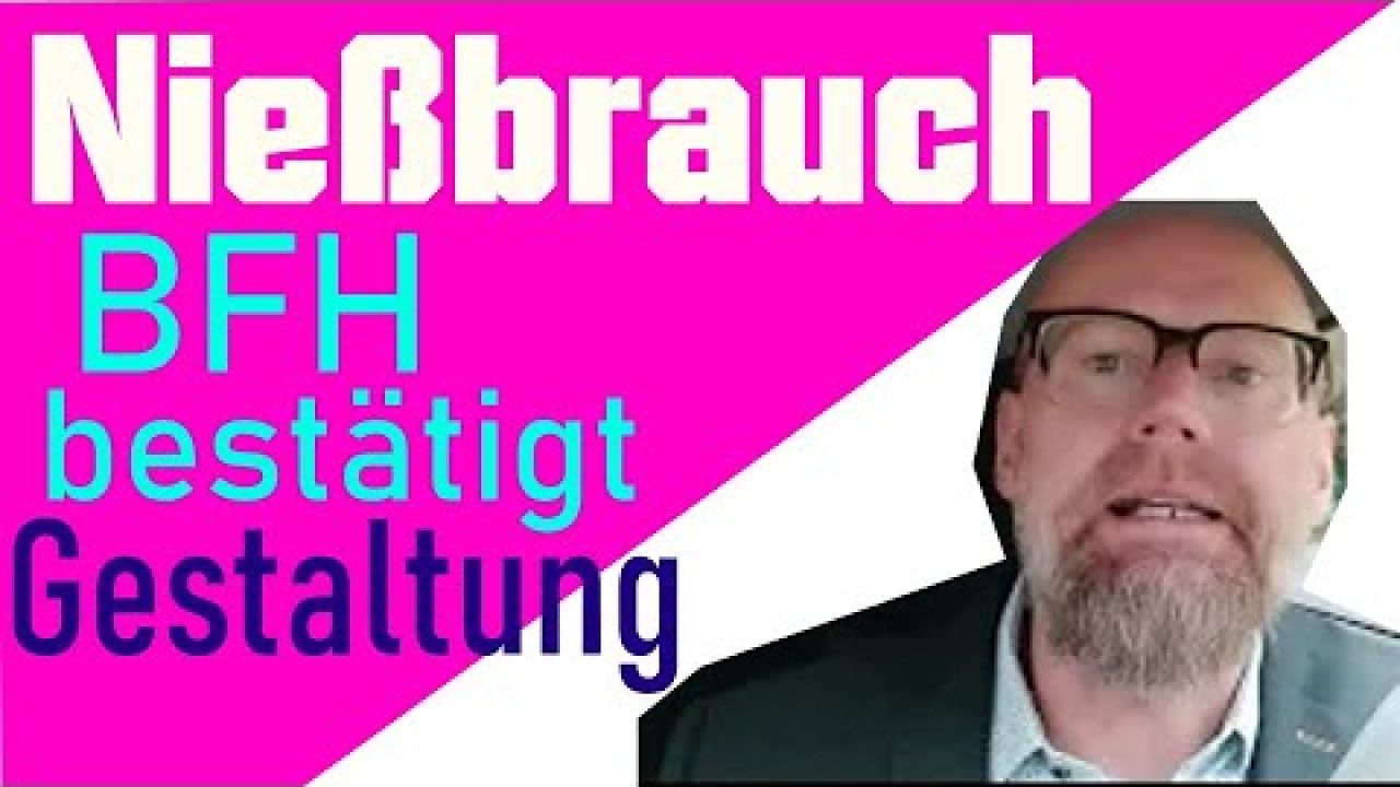 Nießbrauch - BFH bestätigt noch mehr Gestaltung Nießbrauch - BFH bestätigt noch mehr Gestaltung