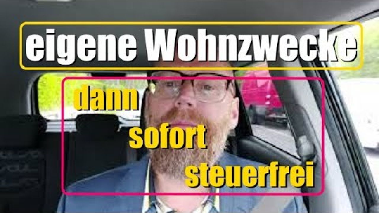 steuerfrei wenn "eigene Wohnzwecke" steuerfrei wenn "eigene Wohnzwecke"