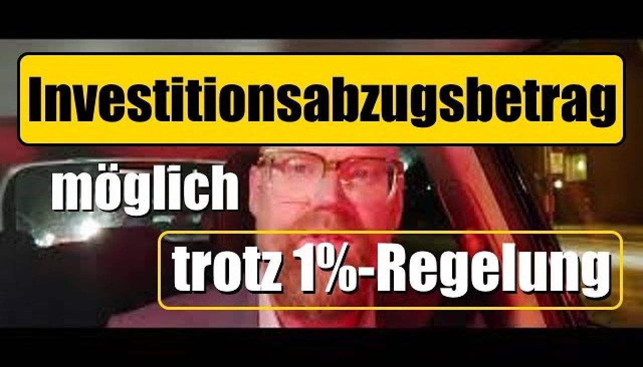 Investitionsabzugsbetrag trotz 1%-Regelung bei Pkw