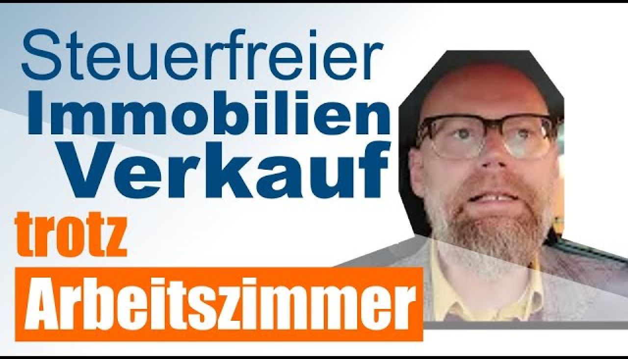 Steuerfreier Immobilienverkauf trotz Arbeitszimmer?