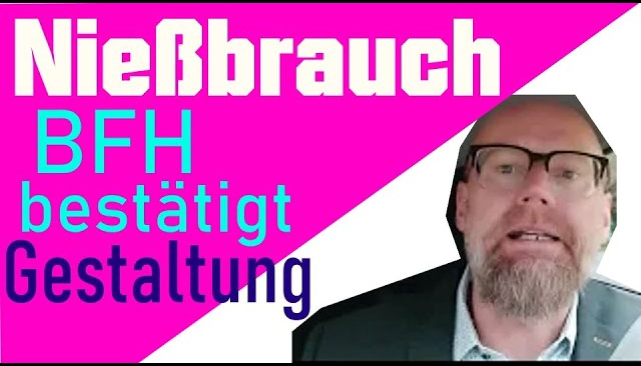 Nießbrauch - BFH bestätigt noch mehr Gestaltung