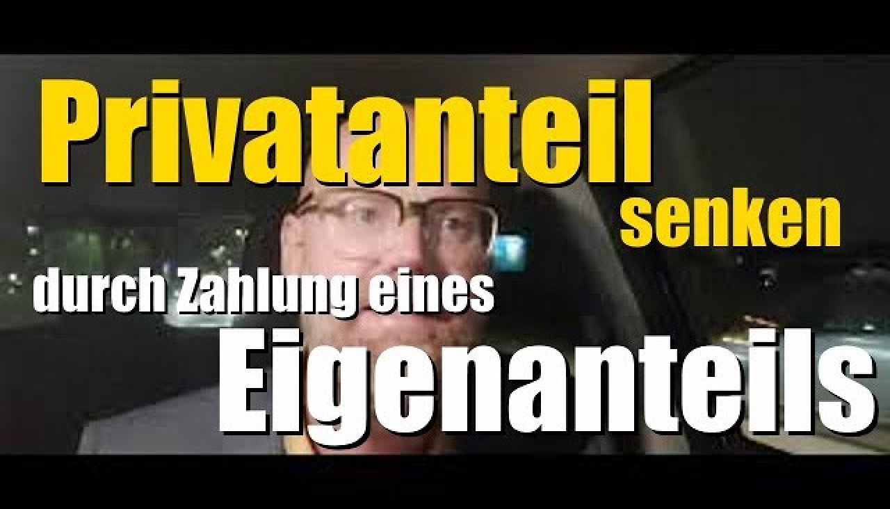 Privatanteil mindern durch Eigenanteil