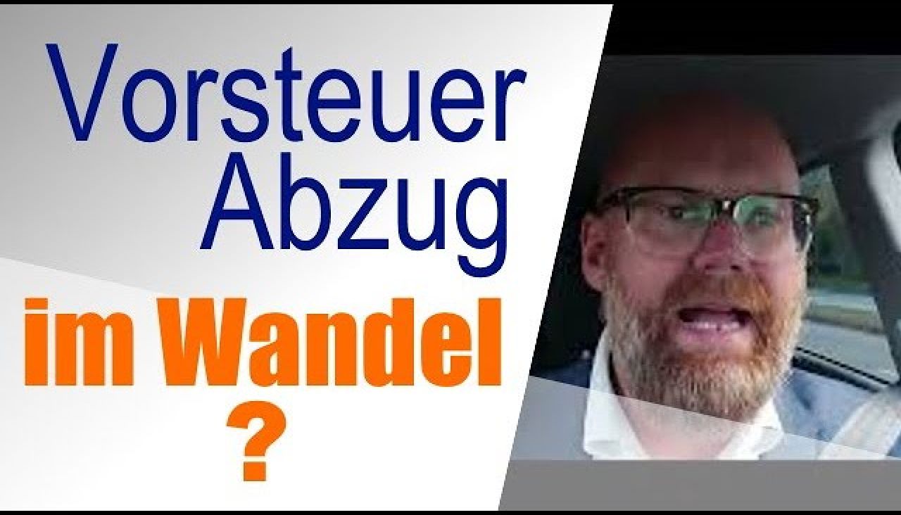 Vorsteuerabzug im Wandel?